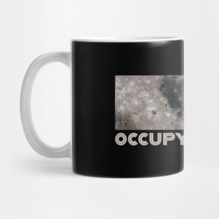 OCCUPY the MOON - Space Exploration | Moon Landing Mug